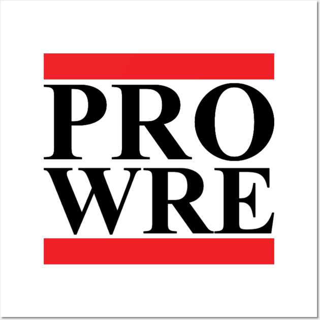 Pro Wrestling (abbreviated stacked lines black) (Pro Wrestling) Wall Art by wls